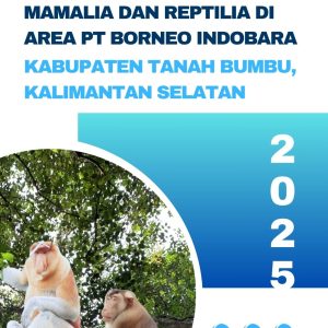 Keanekaragaman Mamalia dan Reptilia di Area PT Borneo Indobara