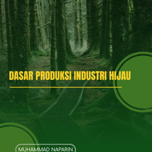 Dasar Produksi Industri Hijau