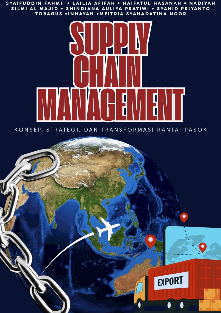 Supply Chain Management: Konsep, Strategi, dan Transformasi Rantai ...