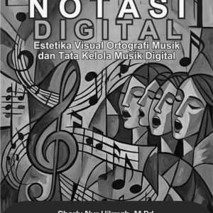 Notasi Digital-Estetika Visual Ortografi Musik dan Tata Kelola Musik Digital